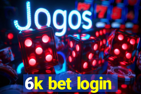 6k bet login